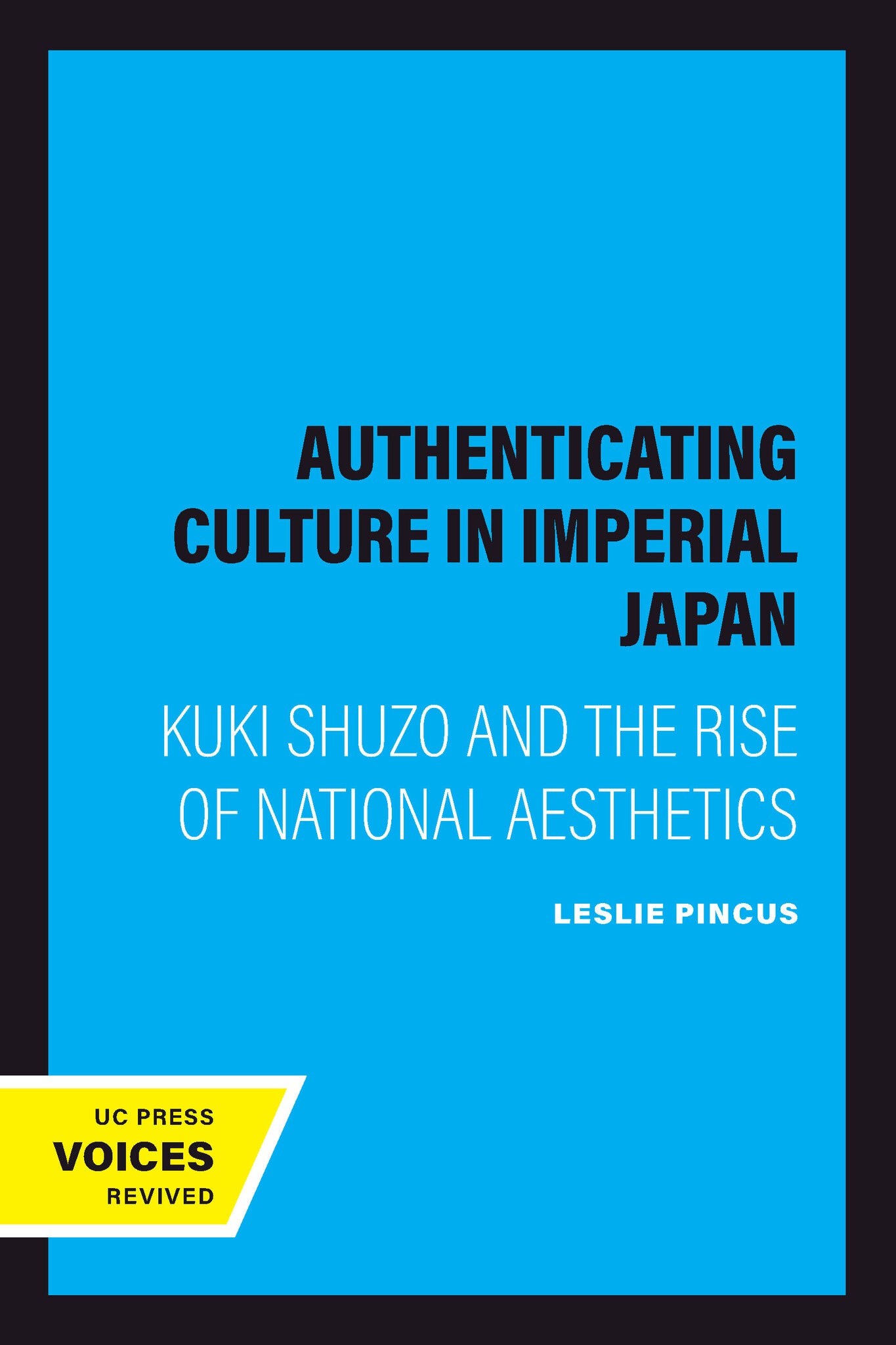 Cover image for Authenticating Culture in Imperial Japan ISBN 9780520916487